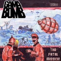 Gama Bomb : The Fatal Mission